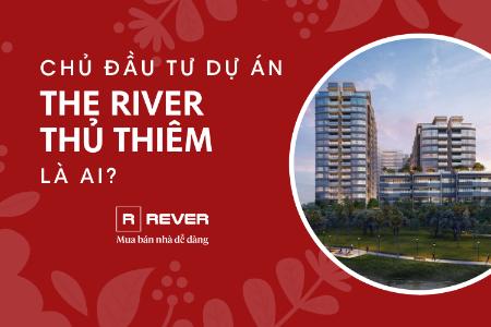 Who is the developer of The River Thủ Thiêm project?