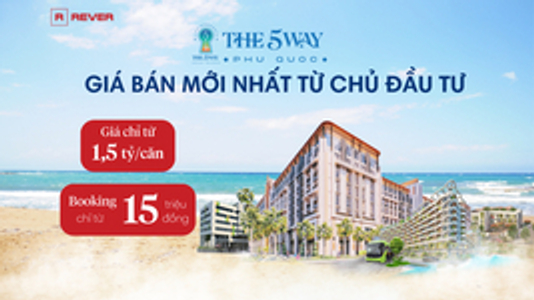 Latest Pricing Policy for The 5Way Phú Quốc Apartment Project from the Developer